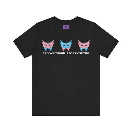 Pro-Wrestling is for Everyone Tee